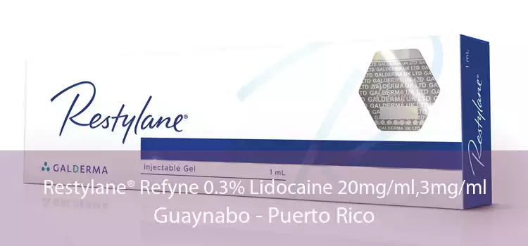 Restylane® Refyne 0.3% Lidocaine 20mg/ml,3mg/ml Guaynabo - Puerto Rico